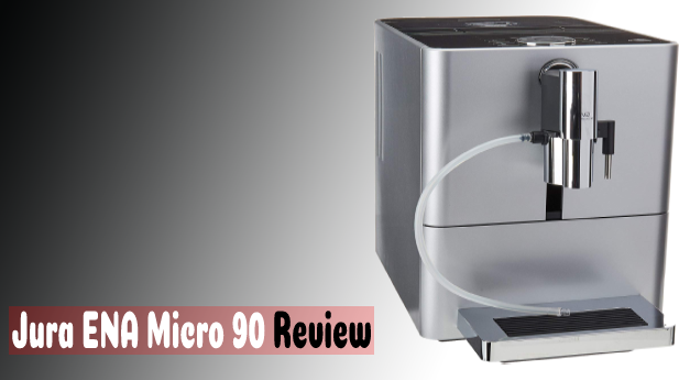 Jura Ena Micro 90 Review- Best Jura Coffee Machine