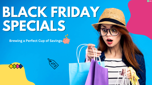 Black Friday Specials: Brewing a Perfect Cup of Savings